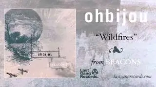 Ohbijou - Wildfires