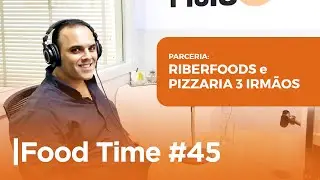 #45 FOOD TIME -  Parceria Riberfoods e PIZZARIA 3 IRM&Atilde;OS | RIBERFOODS