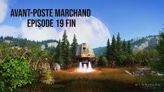 Stranded: Alien Dawn #19 FIN - GAMEPLAY FR - On achète la planète !