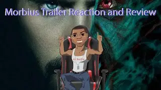 Morbius Official Final Trailer Reaction and Review