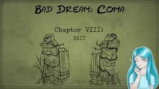 Bad Dream: Coma - Exit