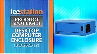 PC Enclosure, IceStation Product Spotlight: IP10 - ITSENCLOSURES
