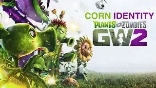 Plants vs Zombies Garden Warfare 2 - Corn Identity Trophy/Achievement Guide