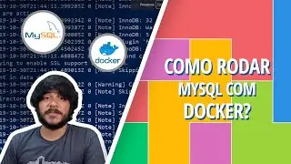 Como rodar MySQL com Docker? #AluraMais