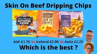 Skin On Beef Dripping Chips Aldi vs Iceland vs Asda