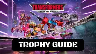 TRANSFORMERS: Galactic Trials Show no mercy Trophy Guide