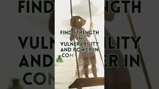 Strength in Vulnerability: Harnessing Compassion for a Better World