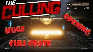 The Culling - HUGE CULL CRATE OPENING!!!