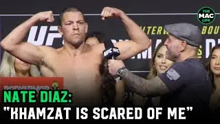 Nate Diaz: &ldquo;Khabib&rsquo;s bitcha** was afraid of Tony and Khamzat&rsquo;s bitcha** is afraid of me&rdquo;