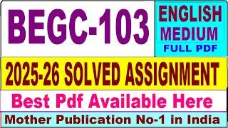 BEGC 103 solved assignment 2025-26 || begc 103 solved assignment 2026 in English || ignou begc103