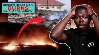 38 year old Man burns a whole community after breaks up