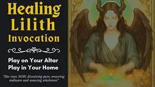 Lilith Healing Invocation for Sickness and Diseases &mdash; Lilith Ambient Meditation Music (Ritual Chant)