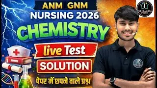 ANM GNM Nursing 2026 🔥 Chemistry Live Test | Full Solution | Exam Oriented Questions