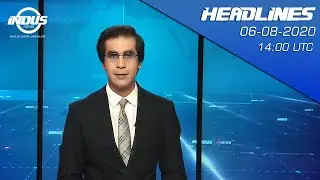 Indus News Headlines | 14:00 UTC | 06 August 2020