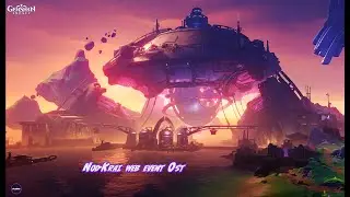 Nod-Krai web event Ost | Genshin Impact 6.0 luna  OST