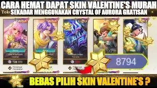 ISTIMEWA KOLEKSI!! Cara Mendapatkan Skin Valentine Odette Lancelot Modal 2500 Crystal of Aurora MLBB