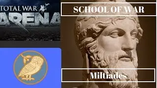 Total War ARENA: Miltiades Guide