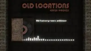 Old locations - horror ambiences preview