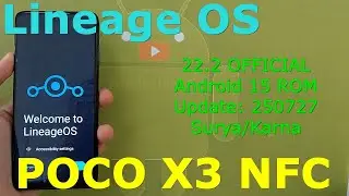 LineageOS 22.2 OFFICIAL for Poco X3 Android 15 ROM Update: 250727