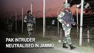 BSF neutralised Pakistani intruder in Jammu
