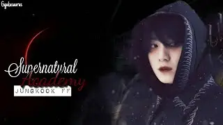 {BTS Jungkook Ff} Supernatural Academy | Episode 1|