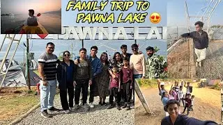 My First Vlog 😍 | Family Trip To Pawna Lake 😍🤩