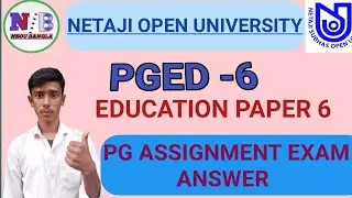 NSOU PGED 6 ASSIGNMENT EXAM ANSWER 2021 l PGED PAPER 6 l PGED -6 MCQ QUESTION ANSWER ll