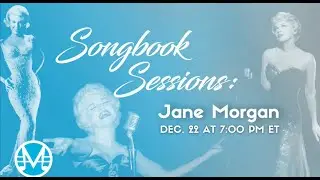 Songbook Sessions: Jane Morgan