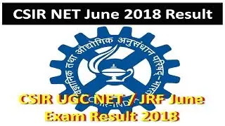 CSIR NET June 2018 Result  || CSIR UGC NET / JRF June Exam Result 2018 || BSA TRICKY CLASSES