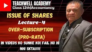 ISSUE OF SHARES |LECTURE -4|OVER-SUBSCRIPTION |PRO-RATA |COMPANY| 12th ACCOUNTANCY |CLASS12th