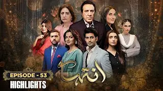 Inteha Episode 53 | Highlights | Sehar Afzal | Furqan Qureshi | Janice Tessa | subhan Awan