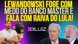 FOGO NO PARQUINHO: Lewandowski foge com medo do Banco Master e fala com raiva do Governo Lula!