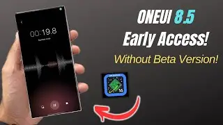 Galaxy S24 Ultra: функции раннего доступа к OneUI 8.5 для приложений! Попробуйте сами!