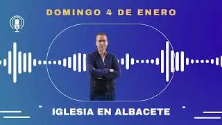 Iglesia en Albacete 4/1/2026