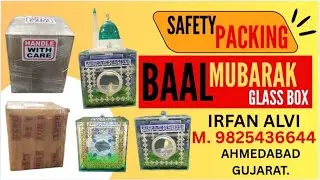 SAFE PACKAGING#BAAL MUBARAK GLASS BOX#MUE MUBARAK GLASS BOX#TABARRUKAT GLASS BOX