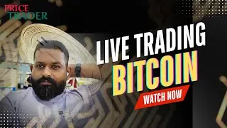 BITCOIN || Live Trading Analysis ||PRICE TRADER