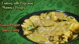 Mummy's Recipes - Green Pepper Duck | Pacha Kurumulaku Tharavu Curry | പച്ച കുരുമുളകു താറാവ് കറി