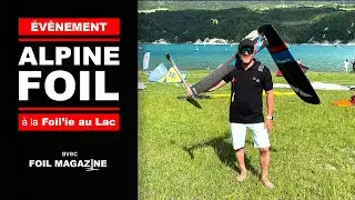 ALPINE FOIL à la Foil'ie au Lac 2023 (planches et foil)
