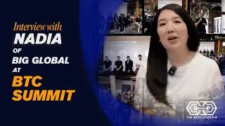 Redefining DeFi with Grit & Grace | Nadia, Marketing Director at Big Global | BTC Summit Dubai
