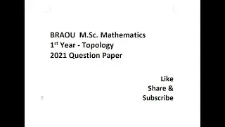 BRAOU M.Sc. Mathematics 1st Year Topology 2021 Question Paper