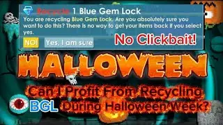 💀This Halloween Week👻, I Recycled My 'BGL'... and Got THIS! 🎃Growtopia🎃