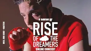 A Taste of Rise of The Dreamers (Online Concert)