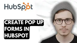 How To Create Pop Up Forms In Hubspot [2026 Guide]