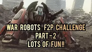 Let's bring back Old Days , War Robots F2P challenge. LOTS OF FUN!!!