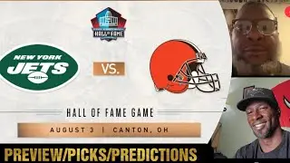 HOF GAME: JETS VS BROWNS PREVIEW, PICKS, & PREDICTIONS | GAMEDAY WIT TREI PODCAST