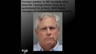 Former pastor sentenced to prison for sexually abusing minor boys - Still faces charges in Louisiana