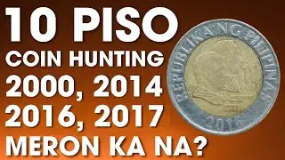 2016, 2000, 2014, 2017 10 PISO | MERON KA NA? | BIMETALLIC COINS | COIN HUNTING NO. 29