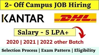 Kantar | DHL Off Campus Drive 2022 | 2021 | 2020 - Salary 5LPA | latest job 2021 | Recruitment 2022