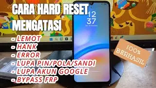 Cara Hard Reset Samsung Galaxy A05s Mengatasi Error Bootloop Lupa Pola dan Akun Google Untuk Pemula