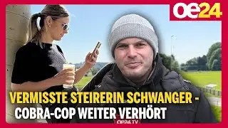 Vermisste Steirerin schwanger - Cobra-Cop weiter verh&ouml;rt